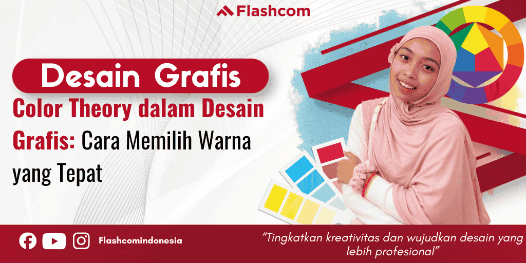 Color Theory dalam Desain Grafis: Cara Memilih Warna yang Tepat