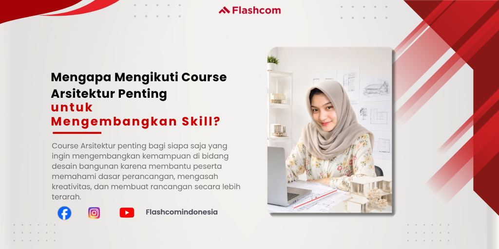Mengapa Mengikuti Course Arsitektur Penting untuk Mengembangkan Skill?