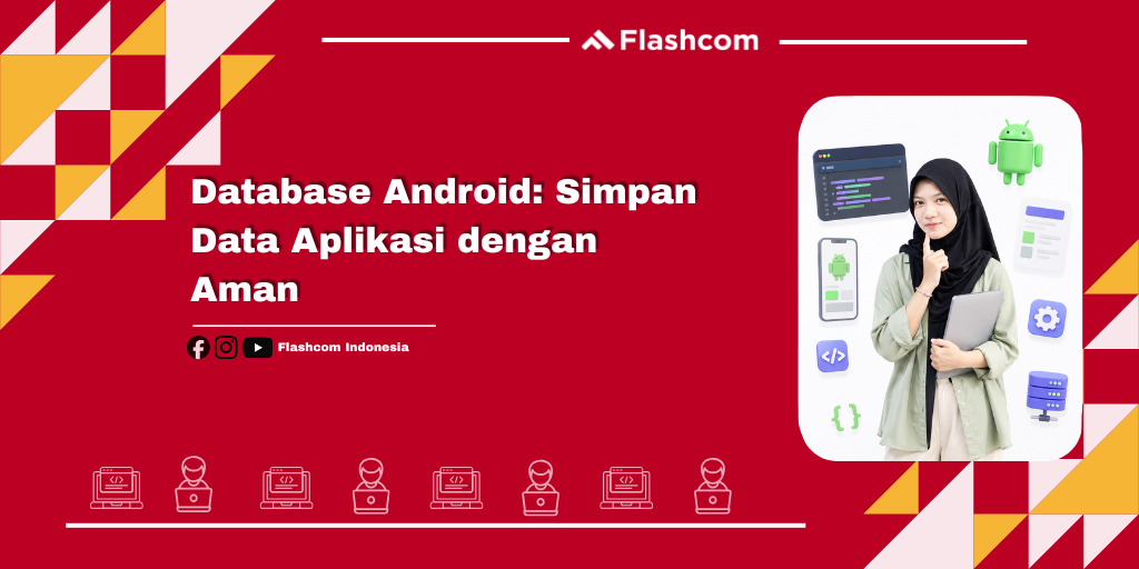 Database Android: Simpan Data Aplikasi dengan Aman