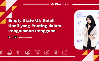 Empty State UI: Detail Kecil yang Penting dalam Pengalaman Pengguna