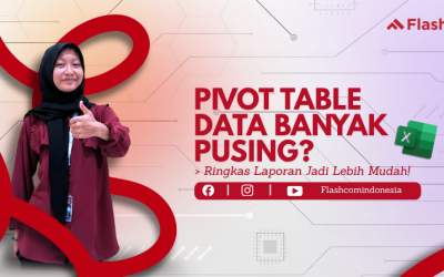 Fungsi Pivot Table di Excel untuk Membuat Laporan Data