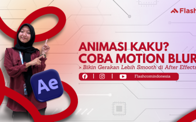 Mengenal Motion Blur di After Effects dan Cara Menggunakannya