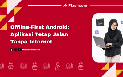 Offline-First Android: Aplikasi Tetap Jalan Tanpa Internet