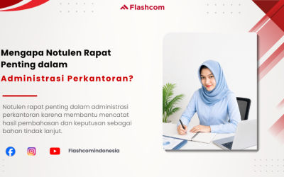 Mengapa Notulen Rapat Penting dalam Administrasi Perkantoran?
