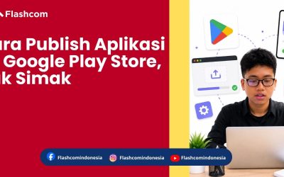 Cara Publish Aplikasi ke Google Play Store, Yuk Simak