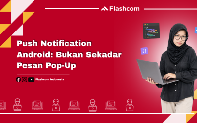 Push Notification Android: Bukan Sekadar Pesan Pop-Up
