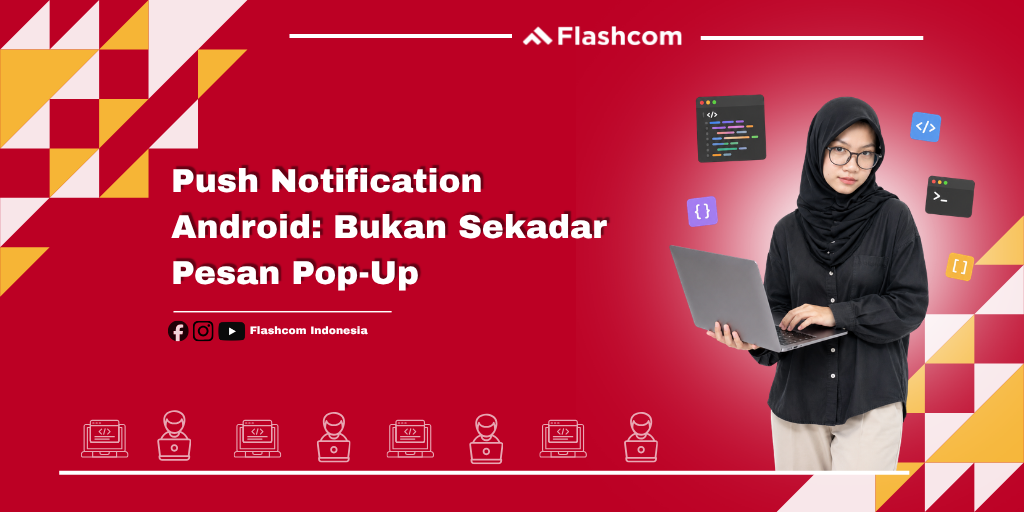 Push Notification Android: Bukan Sekadar Pesan Pop-Up