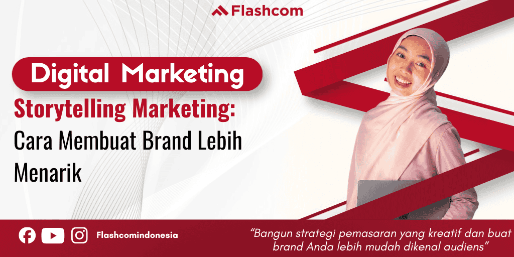 Storytelling Marketing: Cara Membuat Brand Lebih Menarik