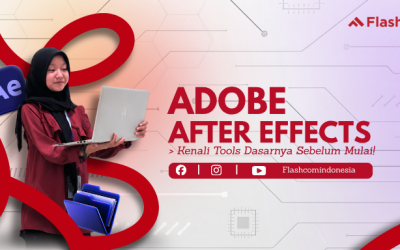 Mengenal Tools di Adobe After Effects dan Fungsinya