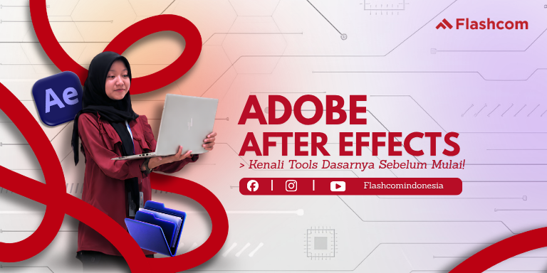 Mengenal Tools di Adobe After Effects dan Fungsinya