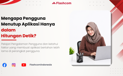 Mengapa Pengguna Menutup Aplikasi Hanya dalam Hitungan Detik?