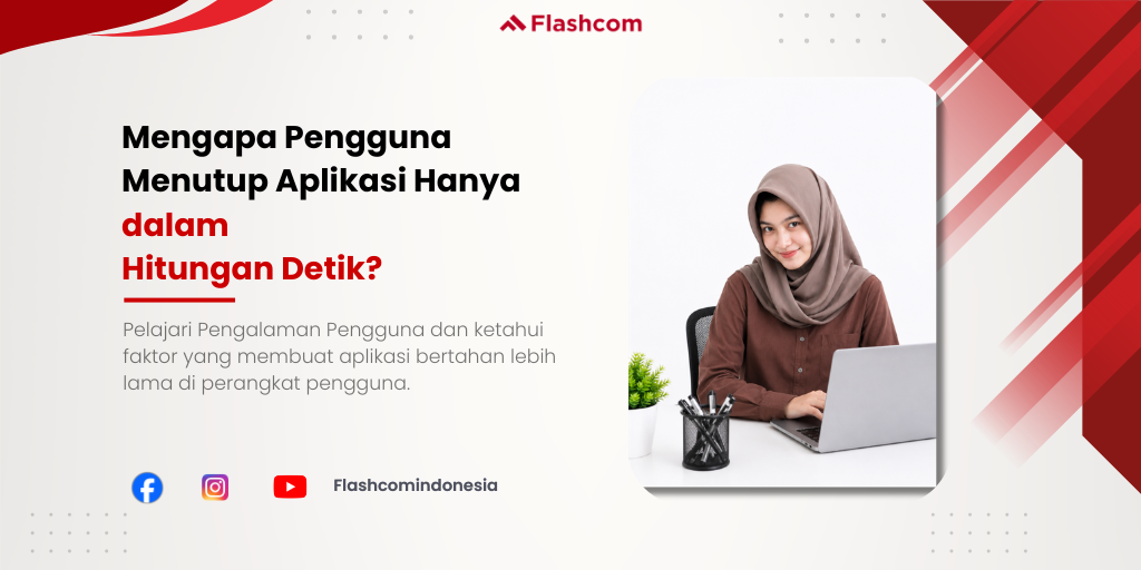 Mengapa Pengguna Menutup Aplikasi Hanya dalam Hitungan Detik?