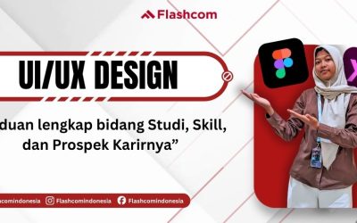 UI/UX Desain: Panduan Lengkap Bidang Studi, Skill, dan Prospek Karirnya