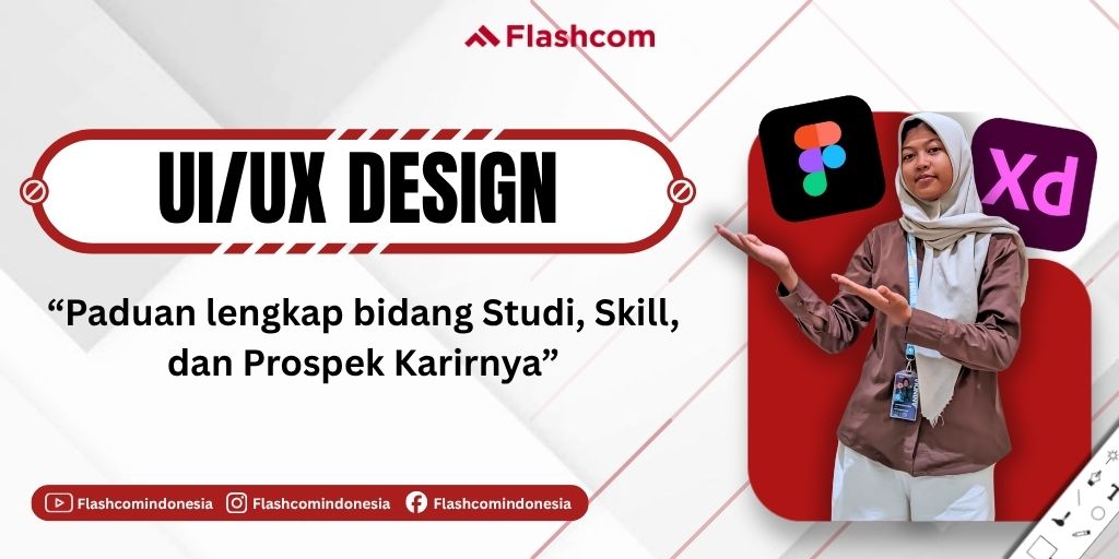 UI/UX Desain: Panduan Lengkap Bidang Studi, Skill, dan Prospek Karirnya