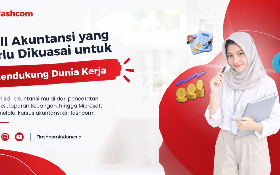 Skill Akuntansi yang Perlu Dikuasai untuk Mendukung Dunia Kerja