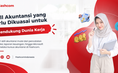 Skill Akuntansi yang Perlu Dikuasai untuk Mendukung Dunia Kerja