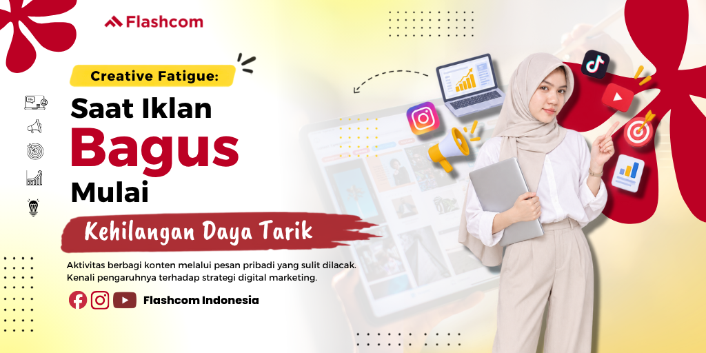 Creative Fatigue: Saat Iklan Bagus Mulai Kehilangan Daya Tarik