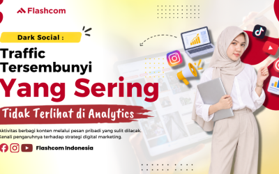 Dark Social: Traffic Tersembunyi yang Sering Tidak Terlihat di Analytics