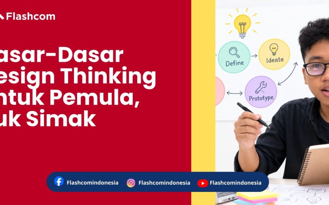 Dasar-Dasar Design Thinking untuk Pemula, Yuk Simak