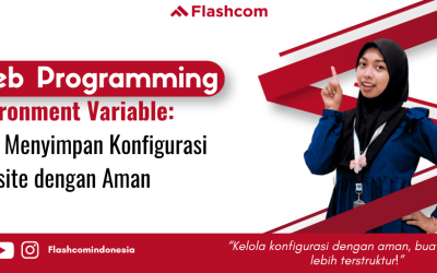Environment Variable: Cara Menyimpan Konfigurasi Website dengan Aman