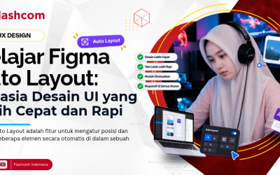 Belajar Figma Auto Layout: Rahasia Desain UI yang Lebih Cepat dan Rapi