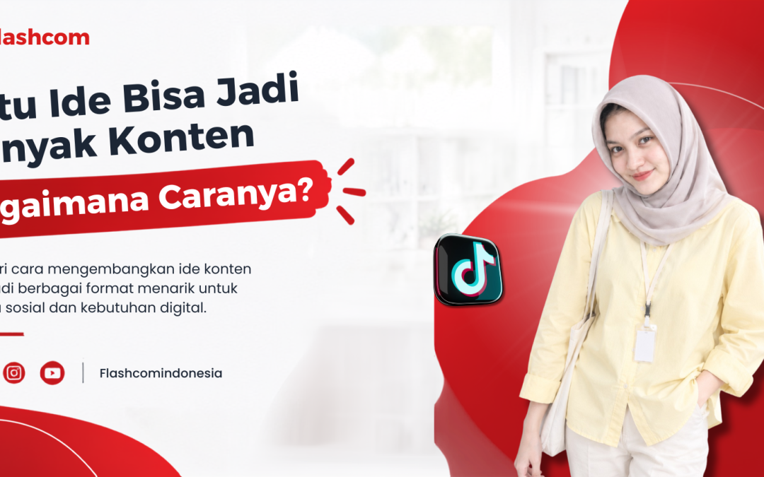 Satu Ide Bisa Jadi Banyak Konten, Bagaimana Caranya