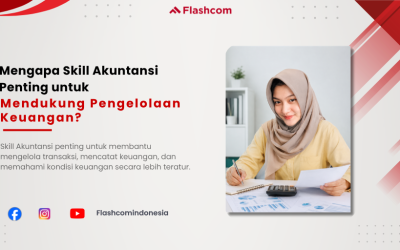 Mengapa Skill Akuntansi Penting untuk Mendukung Pengelolaan Keuangan?