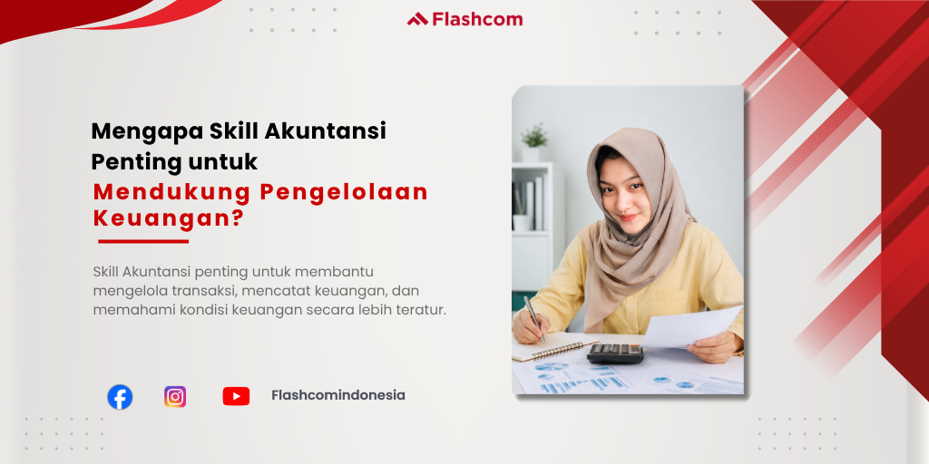 Mengapa Skill Akuntansi Penting untuk Mendukung Pengelolaan Keuangan?