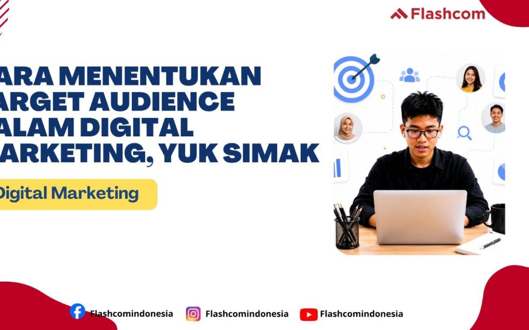 Cara Menentukan Target Audience dalam Digital Marketing, Yuk Simak