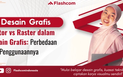 Vector vs Raster dalam Desain Grafis: Perbedaan dan Penggunaannya